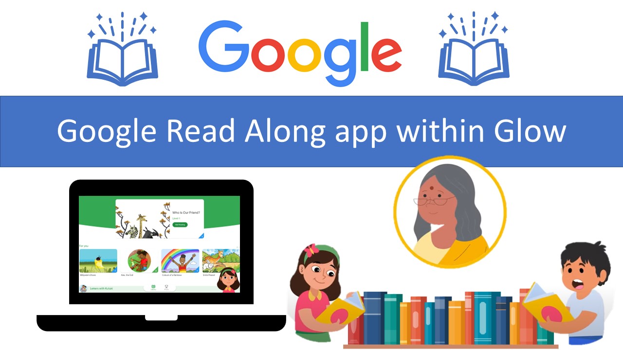Google Read Along app within Glow graphic with children reading books, a teacher and a laptop