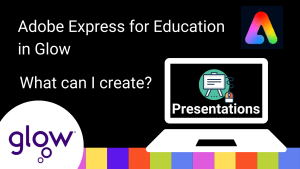 Adobe Express for Education in glow graphic. What can I create? Presentations